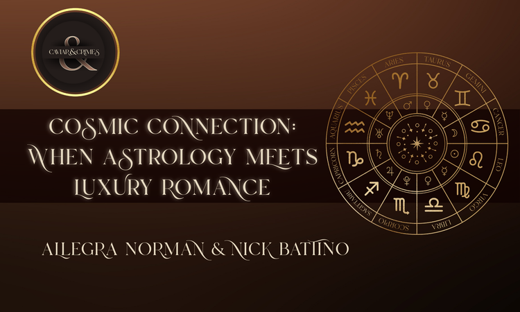 Cosmic Connections: When Astrology Meets Luxury Romance