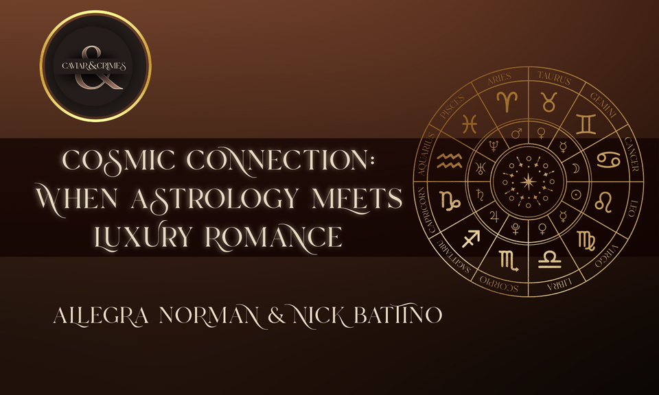 Cosmic Connections: When Astrology Meets Luxury Romance